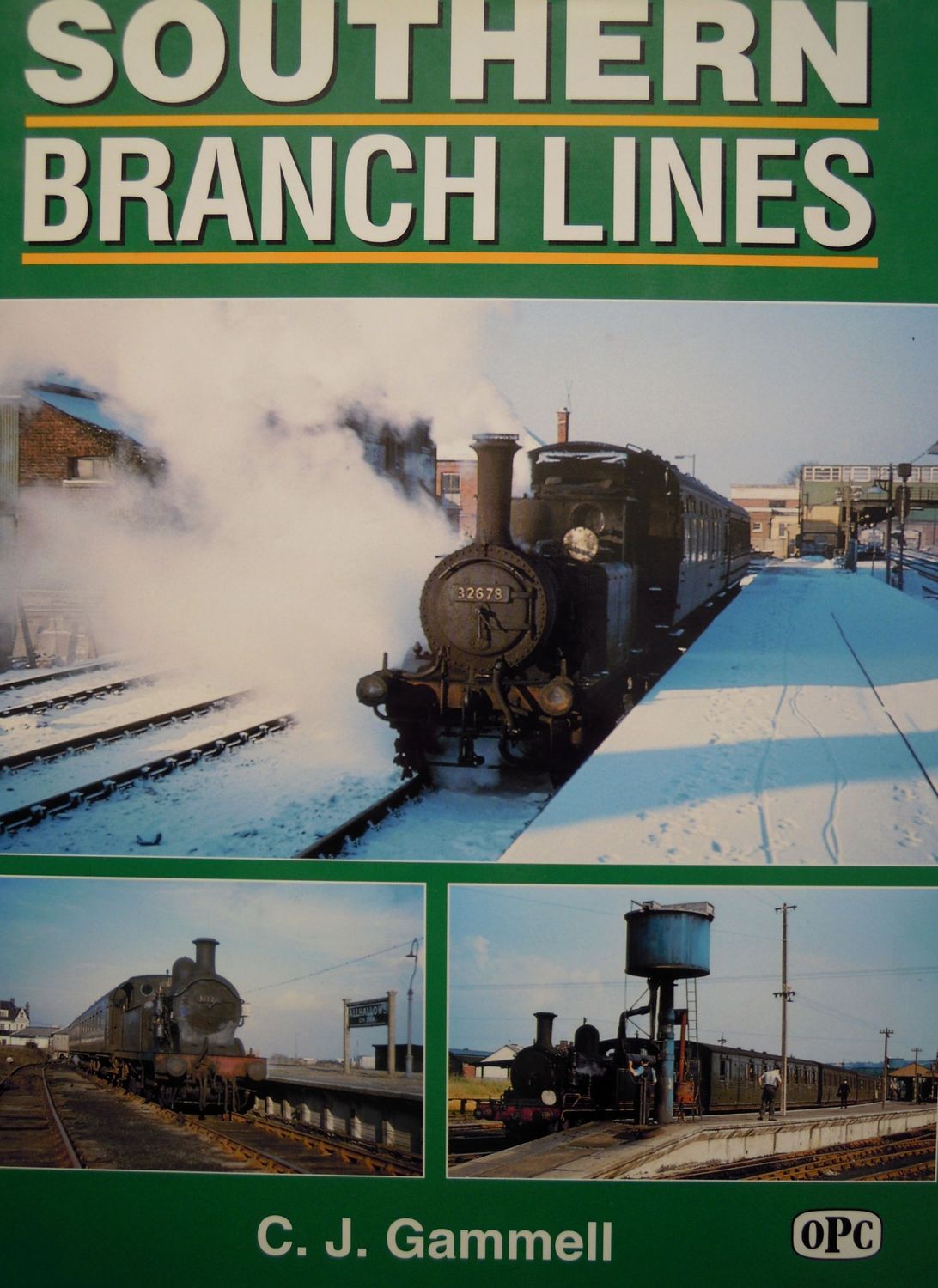 Ref RS35: Southern Branch Lines.                                                                                 OPC. 1997. Author: Gammell.