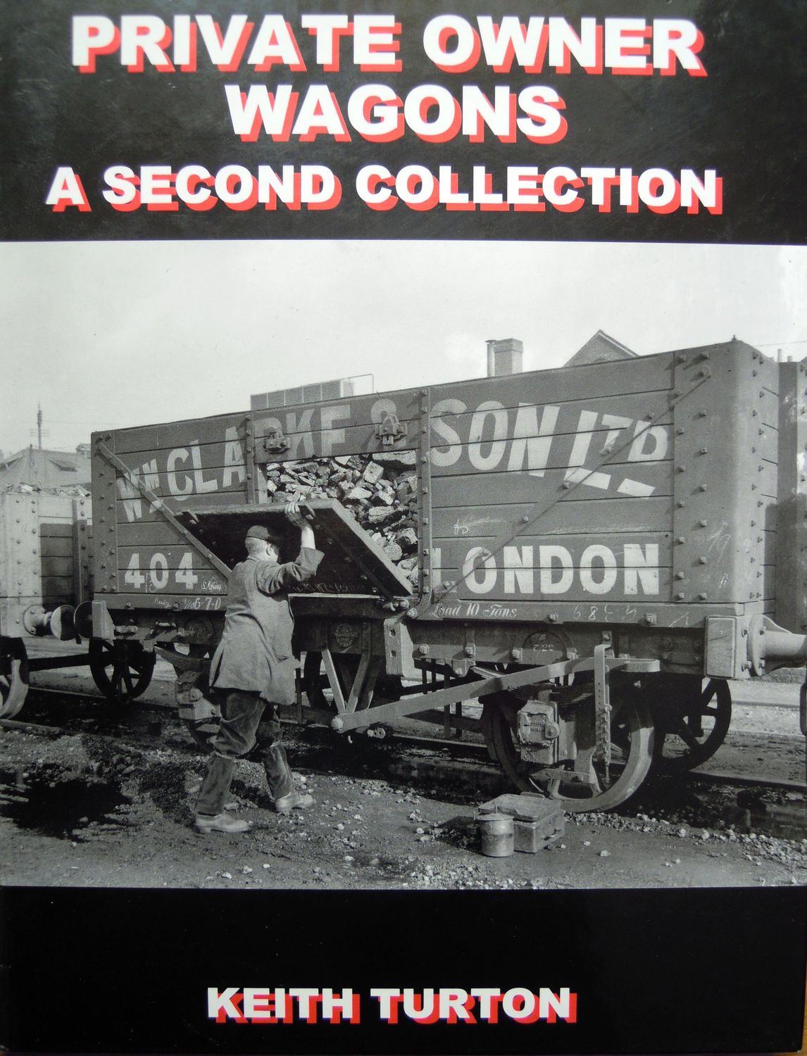 Ref RA PO2: Private Owner Wagons. A Second Collection.  Lightmoor Press. 20004.   Author: Turton