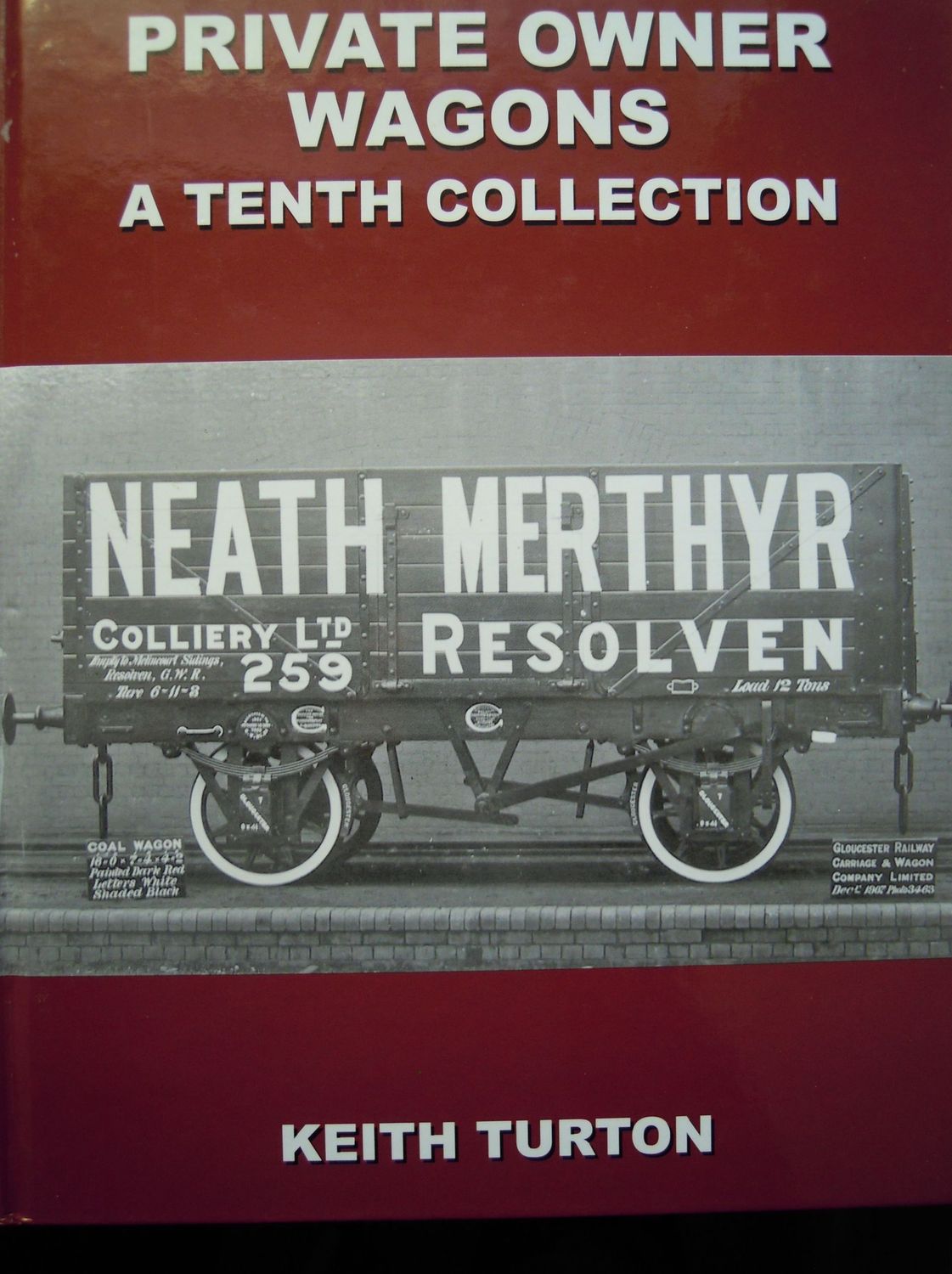 Ref RA PO8: Private Owner Wagns. A Tenth Collection. Lightmoor Press. 2013.   Author: Turton