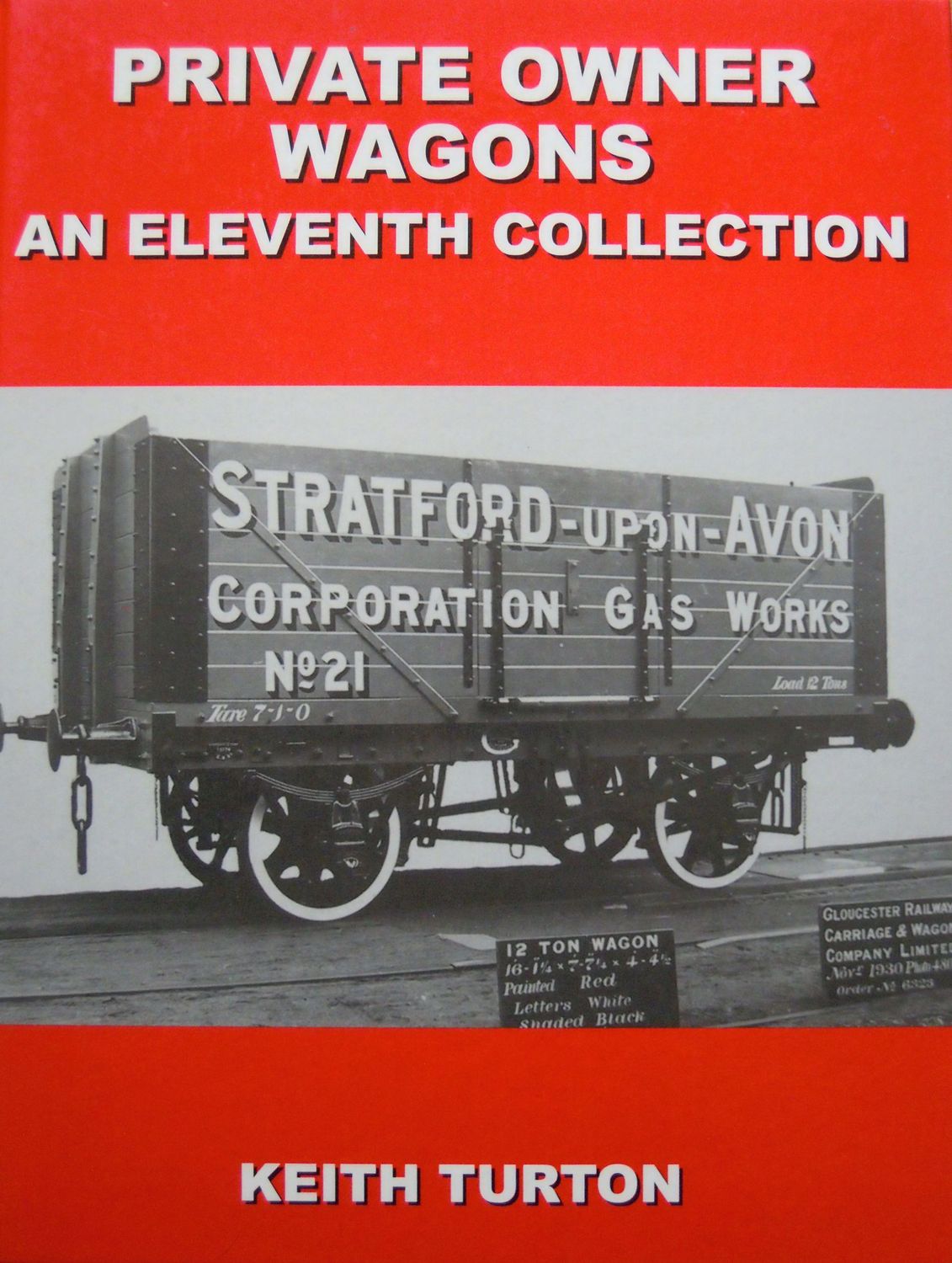 Ref RA PO10: Private Owner Wagons. An Eleventh Collection.   Lightmoor Press. 2011.  Author: Turton