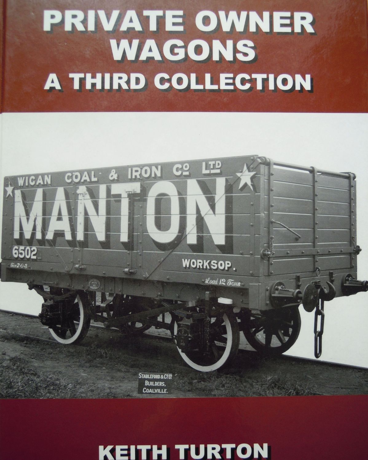 Ref RA PO3: Private Owner Wagons. A Third Collection. Lightmoor Press. 2004.  Author: Turton