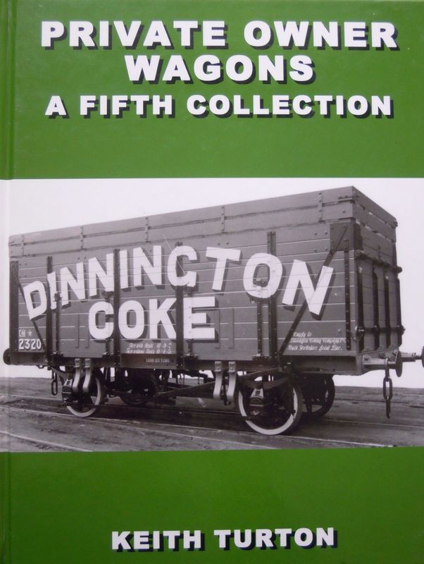 Ref RA PO5:Private Owner Wagons. A Fifth Collection.  Lightmoor Press. 2006.  Author: Turton
