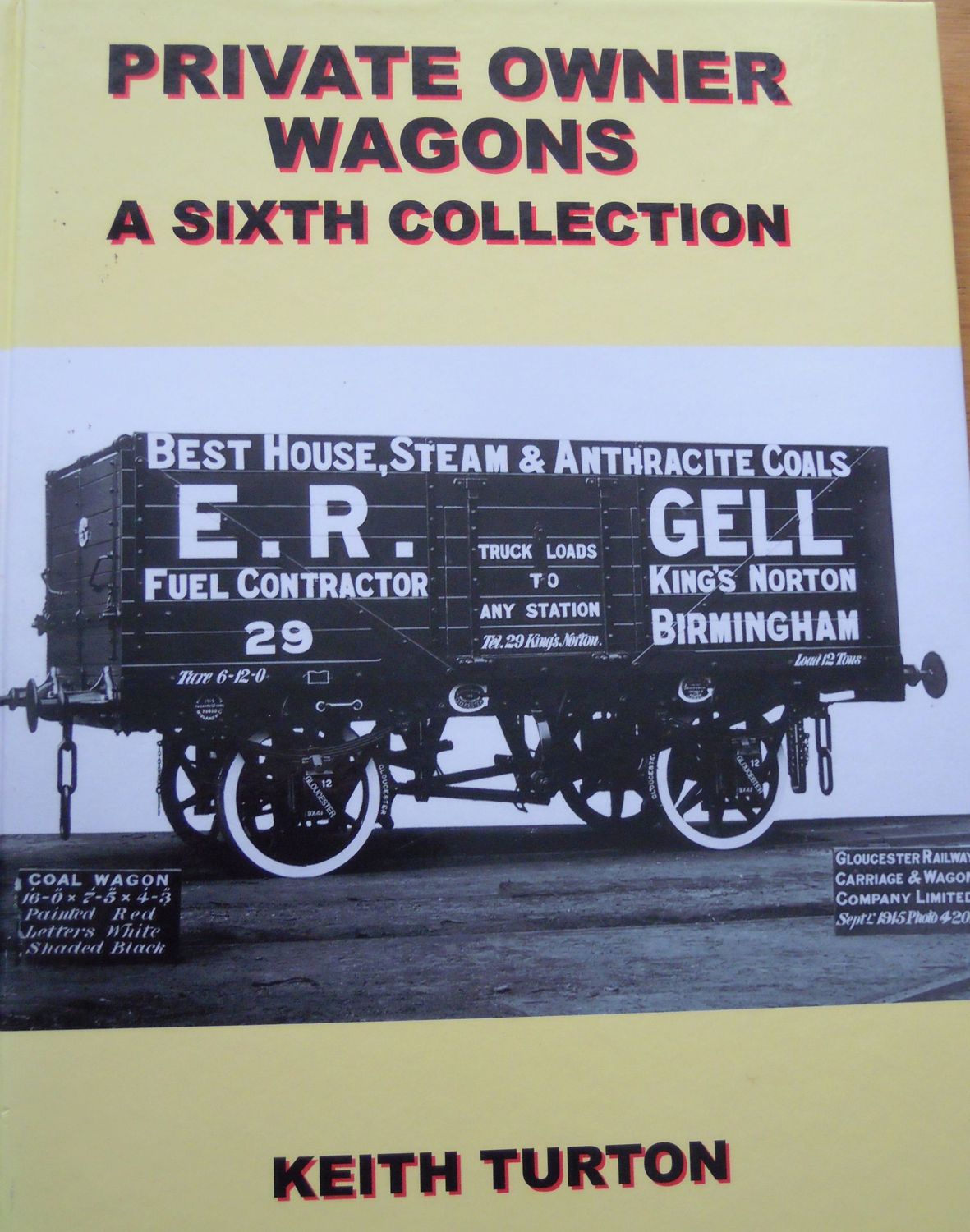 Ref RA PO6:Private Owner Wagons. A Sixth Collection.  Lightmoor Press. 2007. Author: Turton