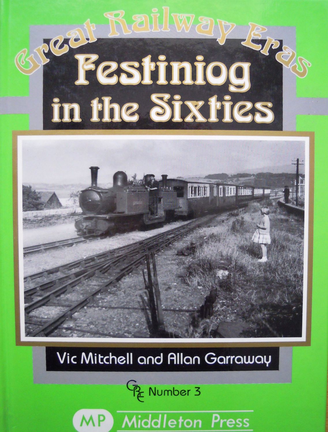Ref SNG7: Great Railway Eras.Festiniog in the Sixties.  Middleton Press 1997.  Authors: Mitchell and Garraway
