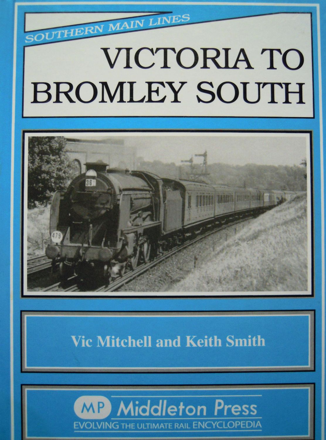 Ref RS140: Victoria to Bromley South.  Middleton Press 2013. Authors: Mitchell and Smith