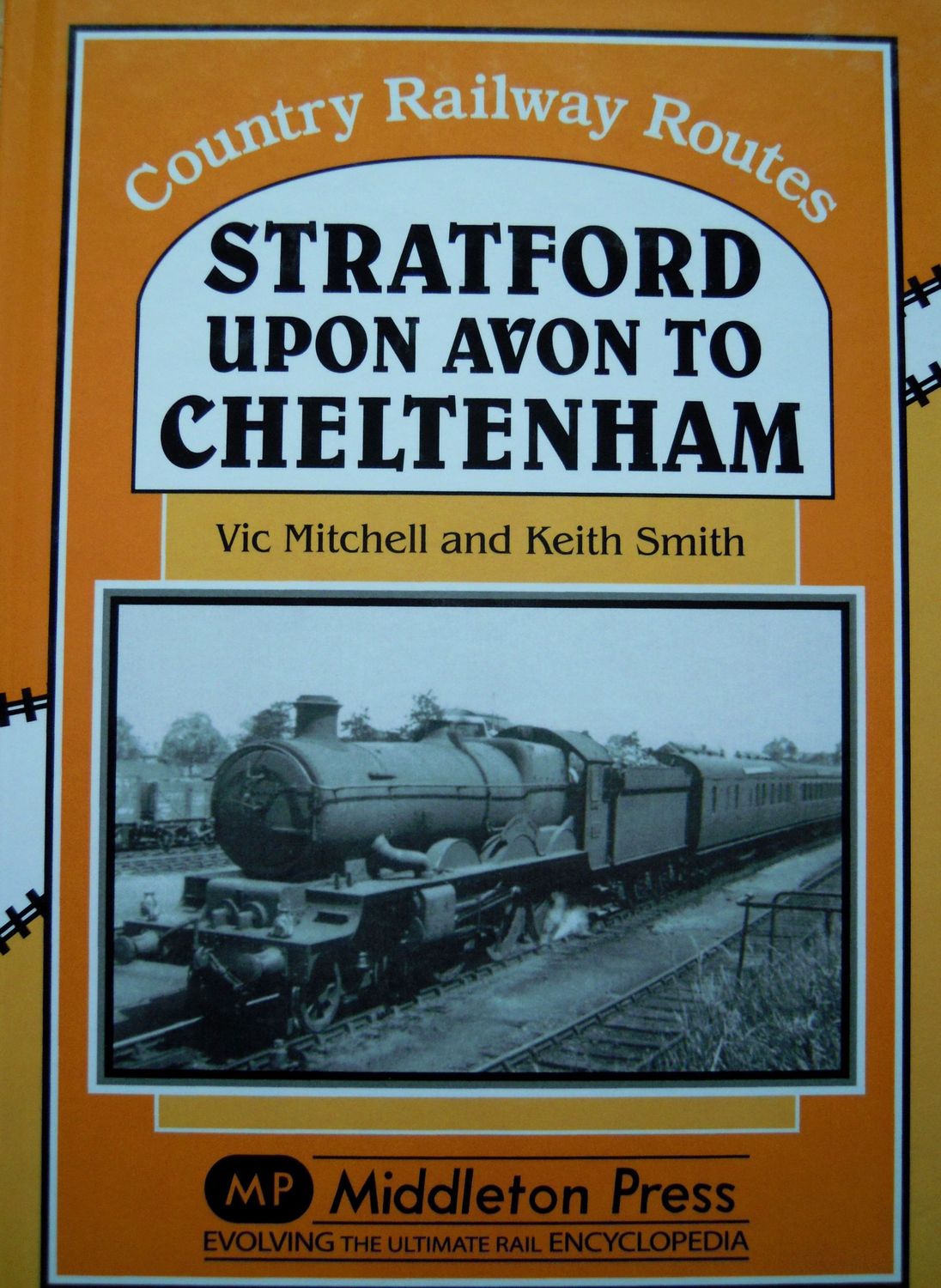 Ref RS135: Stratford Upon Avon to Cheltenham. Middleton Press 2013. Authors: Mitchell and Smith