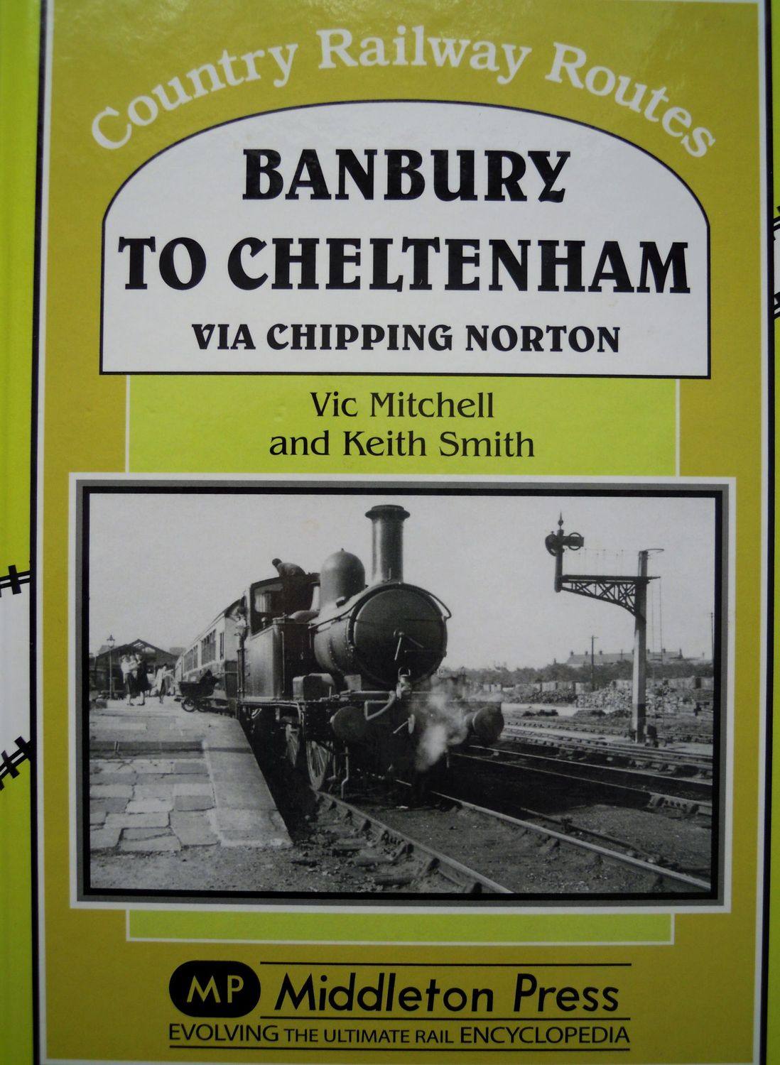 Ref RA109:Banbury to Cheltenham via Chipping Norton.    Authors: Mitchell and Smith