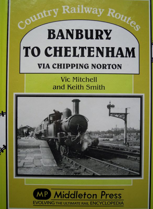 Ref RA109:Banbury to Cheltenham via Chipping Norton. Authors: Mitchell and Smith Ref RA109:Banbury to Cheltenham via Chipping Norton. Authors: Mitchell and Smith