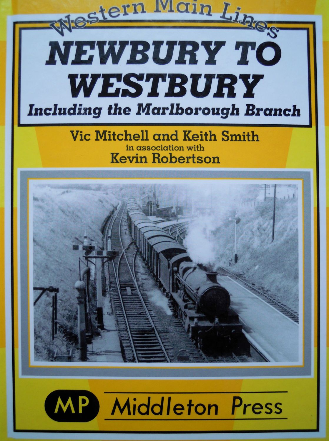 Ref RA110: Newbury to Westbury Including the Marlborough Branch.   Authors: Mitchell and Smith in association with K Robertson