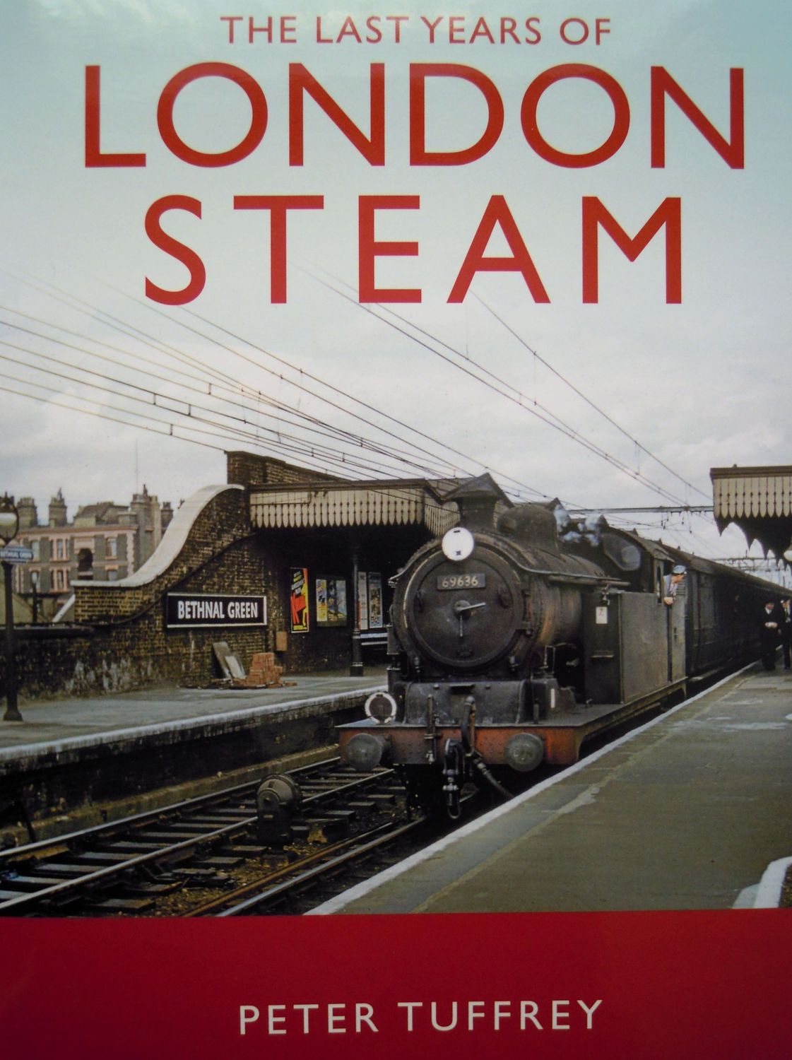Ref RA114: The Last Years of London Steam. Author: Tuffrey.
