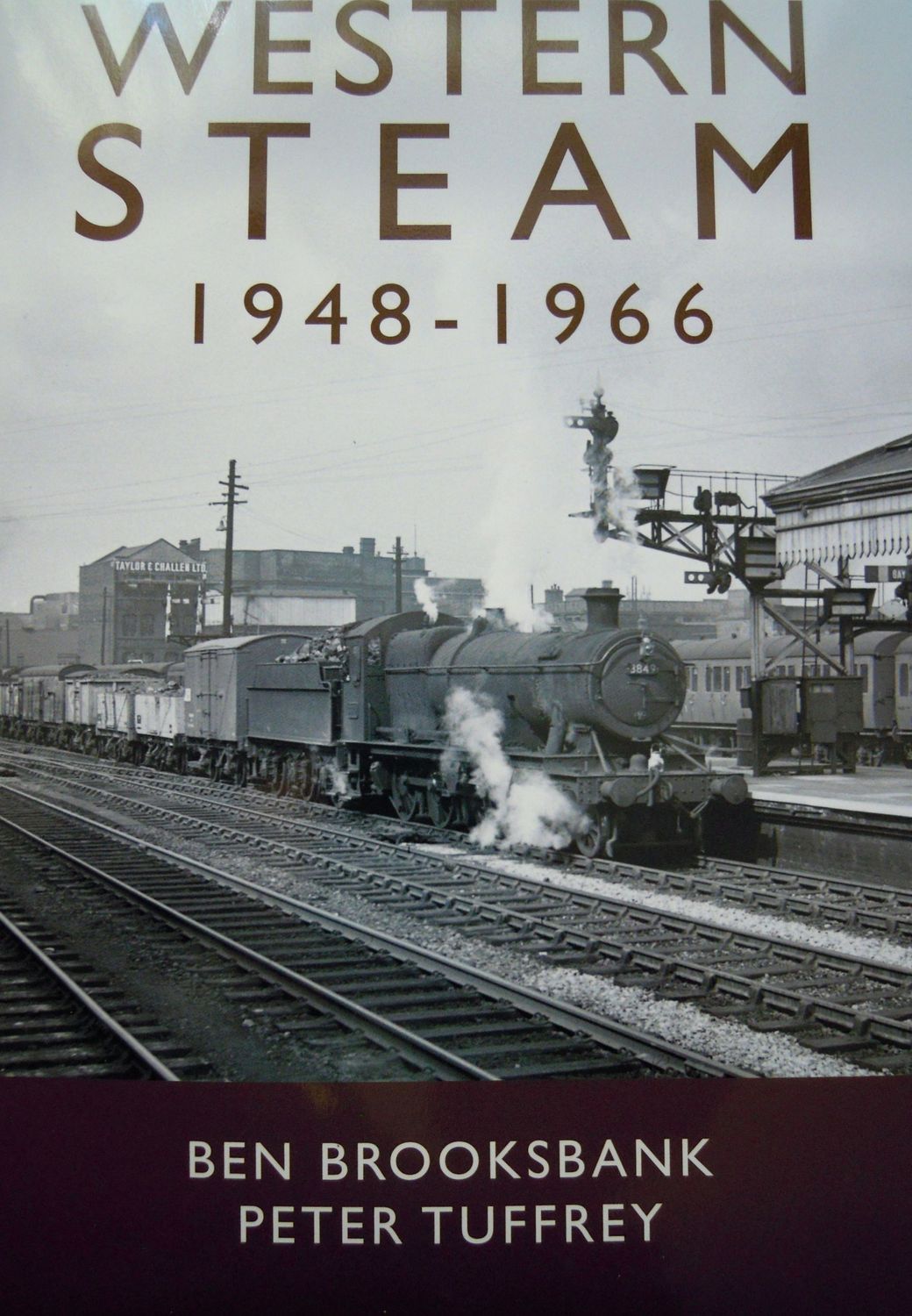 Ref RA115:Western Steam 1948-1966.   Authors: Brooksbank and Tuffrey