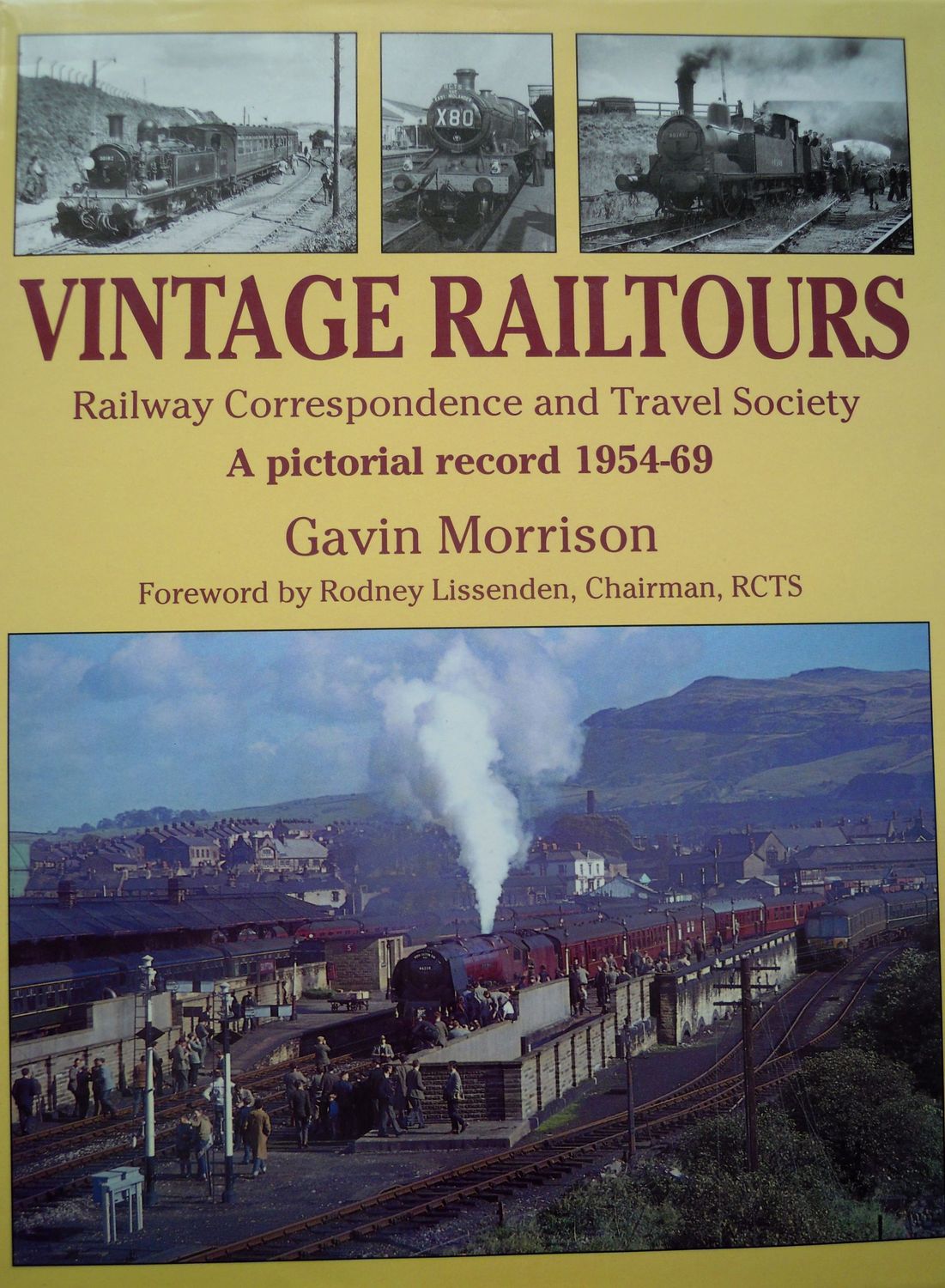 Ref RS144: Vintage Railtours. RCTS- A Pictorial Record of Tours between  1954-1969.   Silver Link Publishing 1993.  Author: Morrison