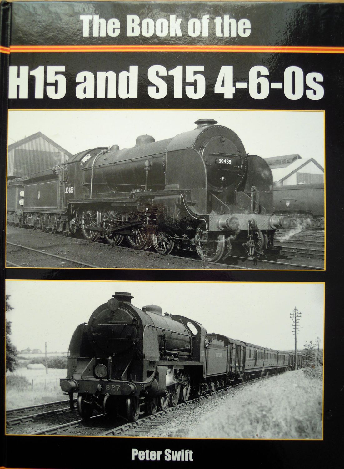 Ref RA120:The Book of the H15 and S15 4-6-0s. Irwell Press. 2012. Author: Swift. Ref RA120:The Book of the H15 and S15 4-6-0s. Irwell Press. 2012. Author: Swift.