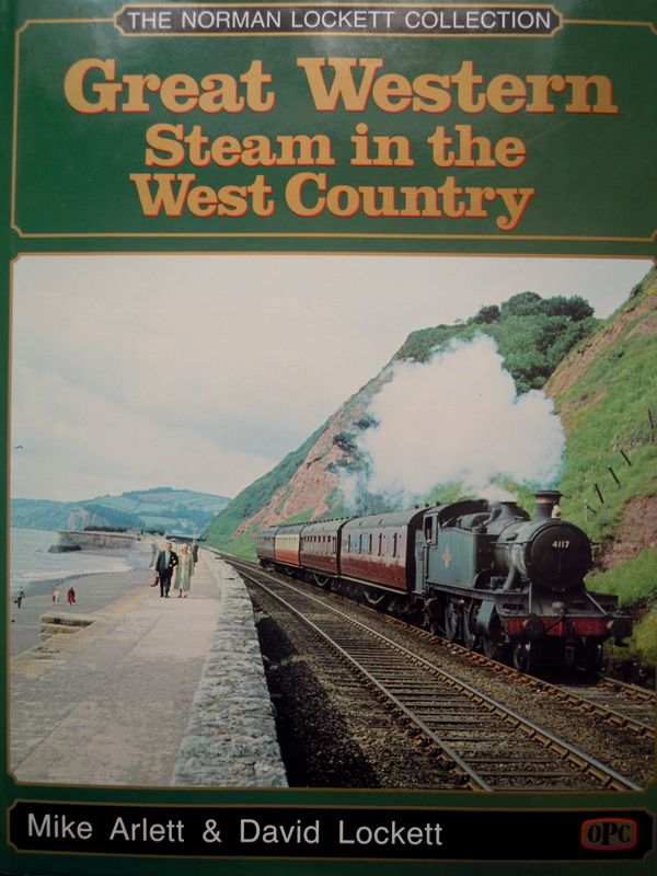 Ref RA122: Great Western Steam in the West Country.  Foulis-OPC. 1991. Authors: Arlett & Lockett.