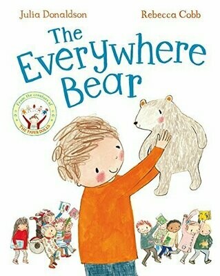 The Everywhere Bear - Julia Donaldson and Rebecca Cobb