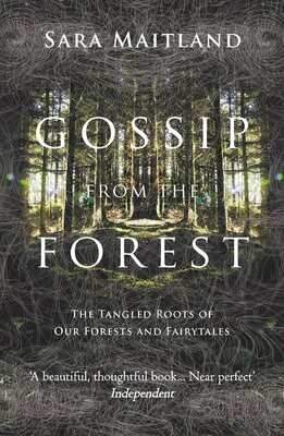 Gossip from the Forest - Sara Maitland