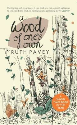 A Wood of One's Own - Ruth Pavey