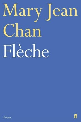 Flèche - Mary Jean Chan