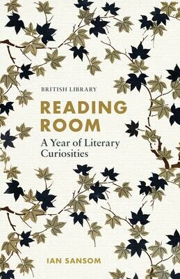 Reading Room: A Year of Literary Curiosities - Ian Sansom