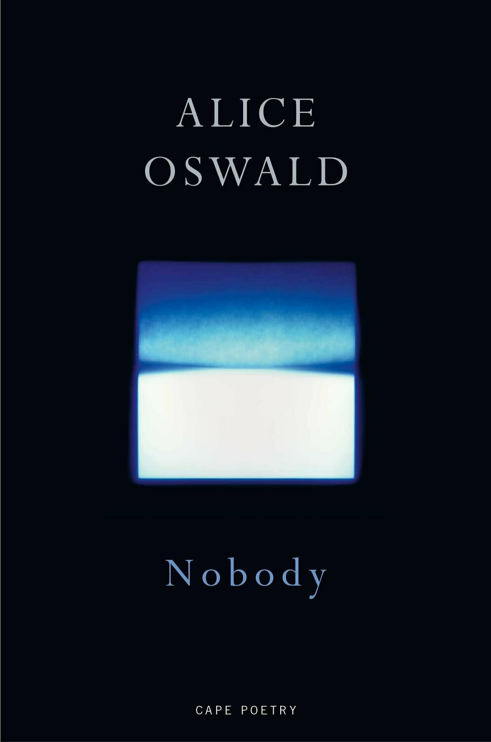 Nobody - Alice Oswald