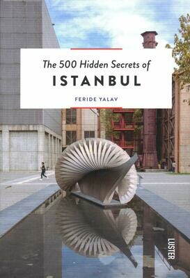 The 500 Hidden Secrets of Istanbul - Feride Yalav