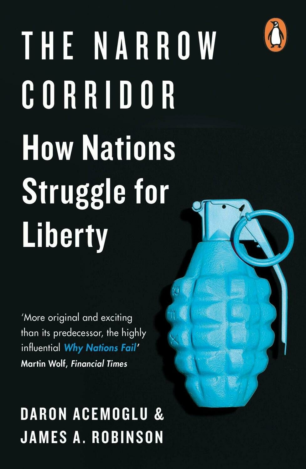 The Narrow Corridor: How Nations Struggle for Liberty - Daron Acemoglu and James A. Robinson