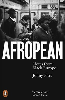 Afropean: Notes from Black Europe - Johny Pitts