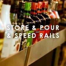 Store & Pour & Speed Rails