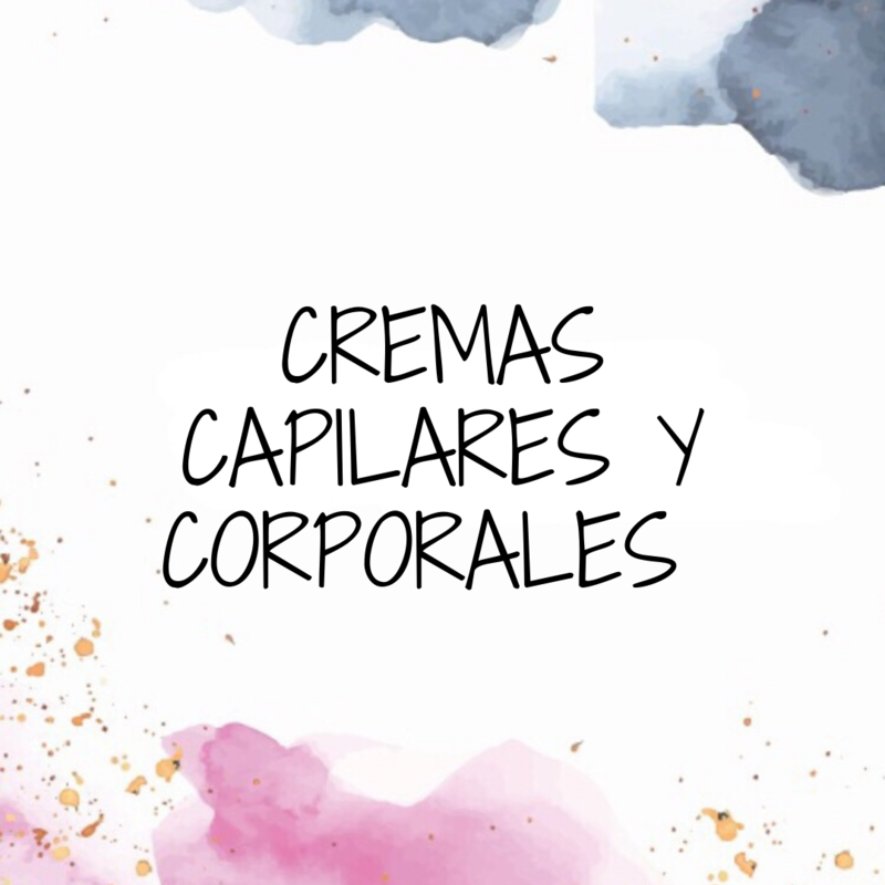 Cremas Capilares y Corporales