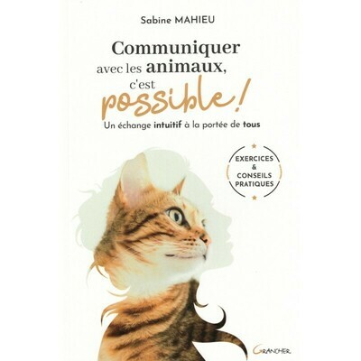 Communiquer avec les animaux, c&#39;est possible!
