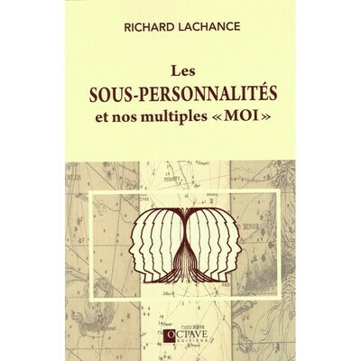 Les sous-personnalités et nos multiples Moi