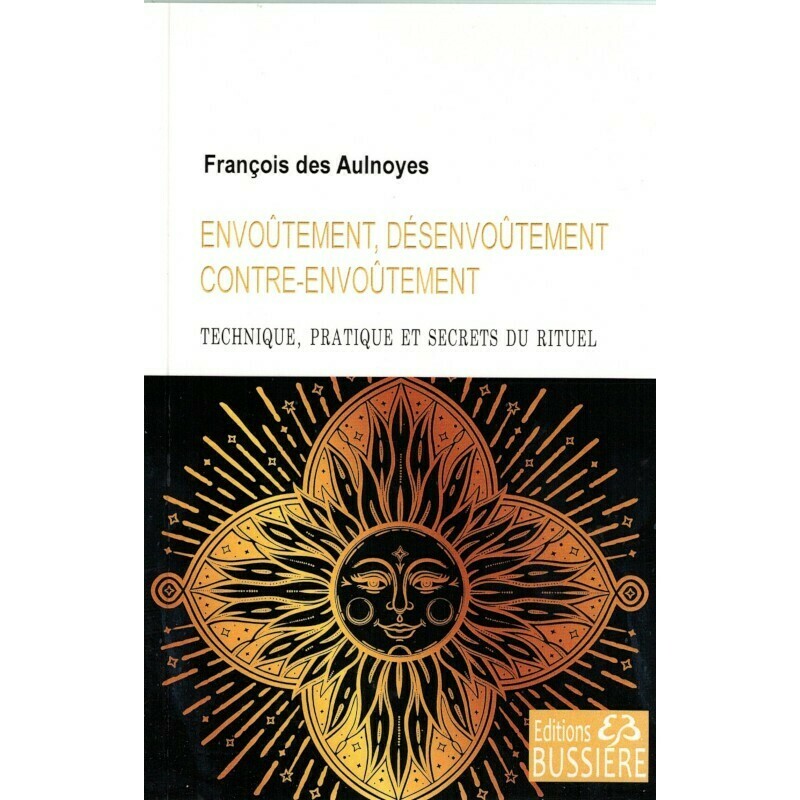 Envoûtement, désenvoûtement contre-envoûtement