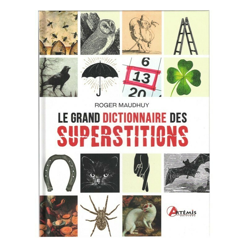 Le grand dictionnaire des Superstitions