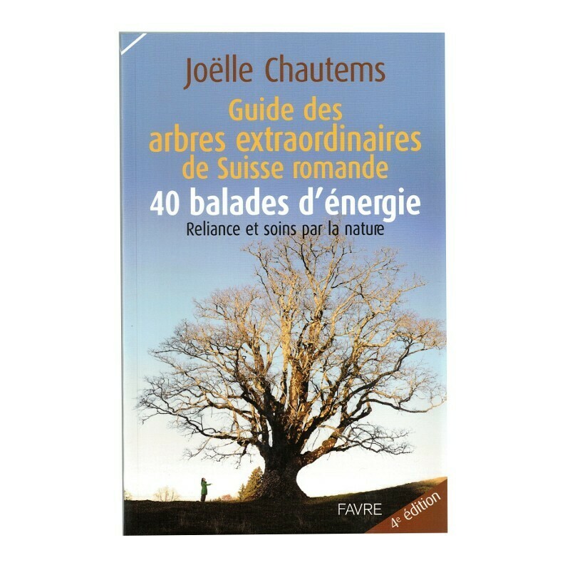Guide des arbres extraordinaires de Suisse romande