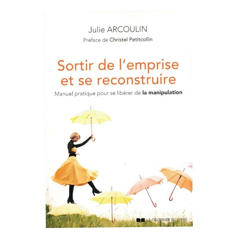 Sortir de l&#39;emprise et se reconstruire