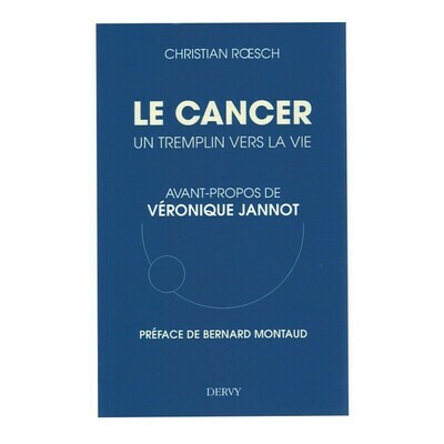 Le cancer, un tremplin vers la vie