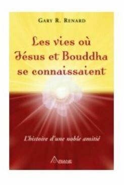 Les vies où Jésus et Bouddha se connaissaient