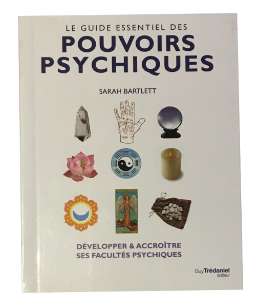 Le guide essentiel des pouvoirs psychiques