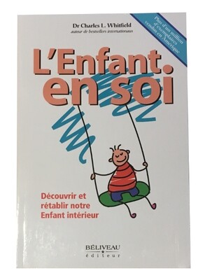 L&#39;Enfant en soi - Découvrir et rétablir notre Enfant intérieur