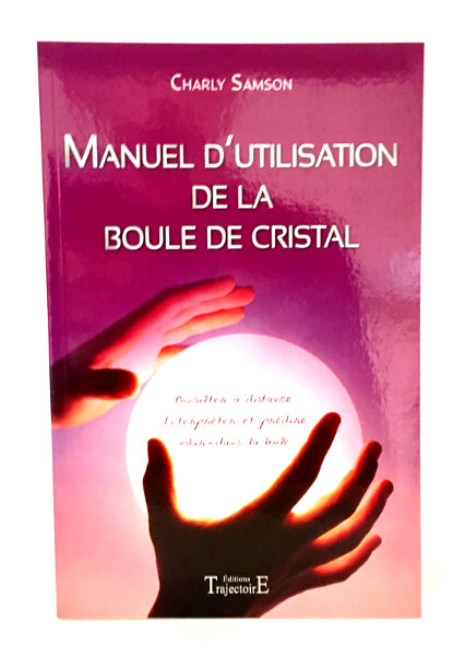 Manuel d&#39;utilisation de la boule de cristal