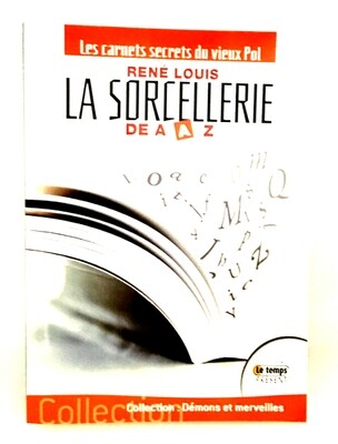 La Sorcellerie de A à Z