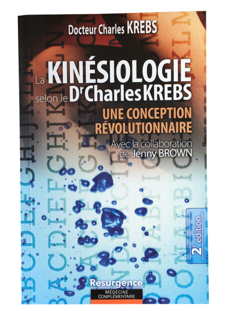 La Kinesiologie selon le Dr Charles Krebs - Une conception revolutionnaire