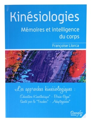 Kinésiologie - Mémoires et intelligence du corps