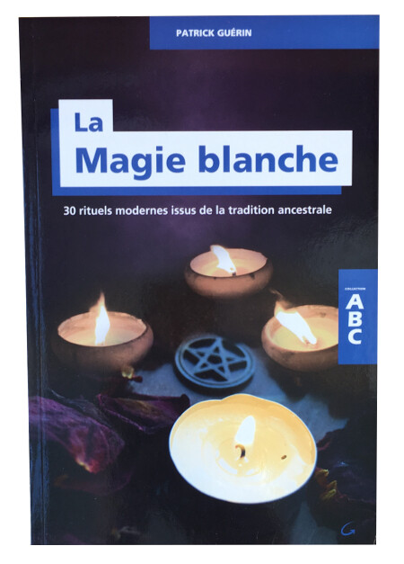 ABC de La Magie blanche