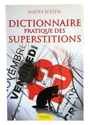 Dictionnaire pratique des superstitions