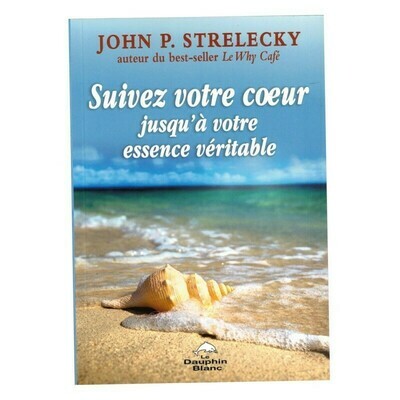 Suivez votre coeur jusqu&#39;à votre essence véritable