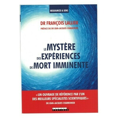 Le mystere des experiences de mort imminente