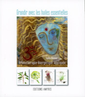 Grandir avec les huiles essentielles - Livre + jeu 57 cartes