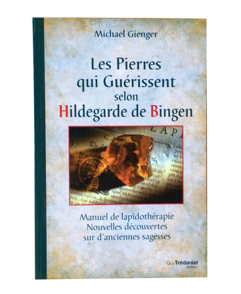 Les Pierres qui guérissent selon Hildegarde de Bingen