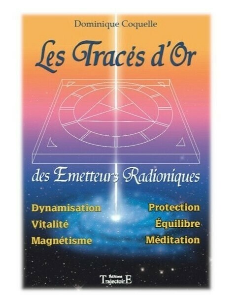 Les Traces d&#39;Or des émetteurs radioniques